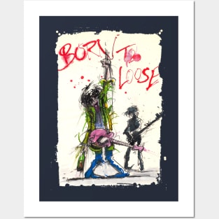 Born to Loose Posters and Art